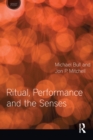 Ritual, Performance and the Senses - eBook