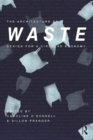 The Architecture of Waste : Design for a Circular Economy - eBook