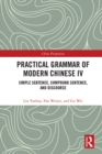 Practical Grammar of Modern Chinese IV : Simple Sentence, Compound Sentence, and Discourse - eBook
