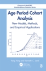 Age-Period-Cohort Analysis : New Models, Methods, and Empirical Applications - eBook