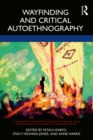 Wayfinding and Critical Autoethnography - eBook