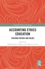 Accounting Ethics Education : Teaching Virtues and Values - eBook