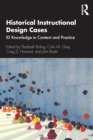 Historical Instructional Design Cases : ID Knowledge in Context and Practice - eBook