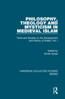 Philosophy, Theology and Mysticism in Medieval Islam : Texts and Studies on the Development and History of Kalam, Vol. I - eBook