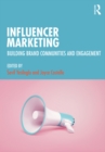 Influencer Marketing : Building Brand Communities and Engagement - eBook