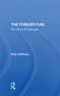 The Forever Fuel : The Story Of Hydrogen - eBook