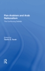 Pan-arabism And Arab Nationalism : The Continuing Debate - eBook