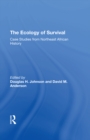 The Ecology Of Survival : Case Studies From Northeast African History - eBook