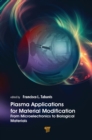 Plasma Applications for Material Modification : From Microelectronics to Biological Materials - eBook