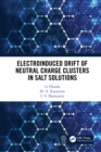 Electroinduced Drift of Neutral Charge Clusters in Salt Solutions - eBook