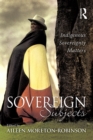 Sovereign Subjects : Indigenous sovereignty matters - eBook