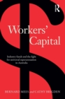 Workers' Capital : Industry funds and the fight for universal superannuation in Australia - eBook