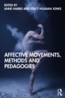 Affective Movements, Methods and Pedagogies - eBook