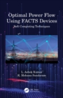 Optimal Power Flow Using FACTS Devices : Soft Computing Techniques - eBook