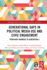 Generational Gaps in Political Media Use and Civic Engagement : From Baby Boomers to Generation Z - eBook