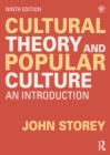 Cultural Theory and Popular Culture : An Introduction - eBook