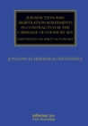 Jurisdiction and Arbitration Agreements in Contracts for the Carriage of Goods by Sea : Limitations on Party Autonomy - eBook