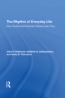 The Rhythm Of Everyday Life : How Soviet And American Citizens Use Time - eBook