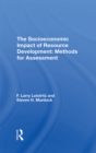 The Socioeconomic Impact Of Resource Development : Methods For Assessment - eBook