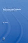 On Transforming Philosophy : A Metaphilosophical Inquiry - eBook