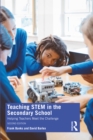 Teaching STEM in the Secondary School : Helping Teachers Meet The Challenge - eBook