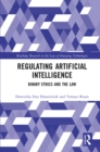 Regulating Artificial Intelligence : Binary Ethics and the Law - eBook