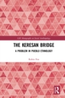 The Keresan Bridge : A Problem in Pueblo Ethnology - eBook