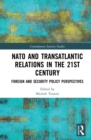 NATO and Transatlantic Relations in the 21st Century : Foreign and Security Policy Perspectives - eBook