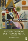 Understanding Post-Tonal Music - eBook