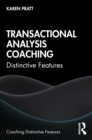 Transactional Analysis Coaching : Distinctive Features - eBook