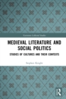 Medieval Literature and Social Politics : Studies of Cultures and Their Contexts - eBook