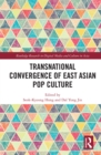 Transnational Convergence of East Asian Pop Culture - eBook