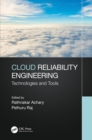 Cloud Reliability Engineering : Technologies and Tools - eBook