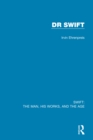 Swift: The Man, his Works, and the Age : Volume Two: Dr Swift - eBook