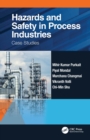 Hazards and Safety in Process Industries : Case Studies - eBook