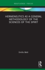 Hermeneutics as a General Methodology of the Sciences of the Spirit - eBook