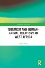 Totemism and Human-Animal Relations in West Africa - eBook