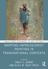 Mapping Impressionist Painting in Transnational Contexts - eBook