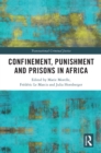 Confinement, Punishment and Prisons in Africa - eBook