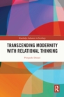 Transcending Modernity with Relational Thinking - eBook