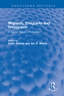 Migrants, Emigrants and Immigrants : A Social History of Migration - eBook