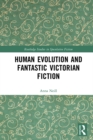 Human Evolution and Fantastic Victorian Fiction - eBook