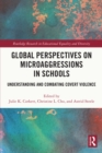 Global Perspectives on Microaggressions in Schools : Understanding and Combating Covert Violence - eBook