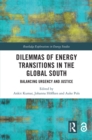 Dilemmas of Energy Transitions in the Global South : Balancing Urgency and Justice - eBook