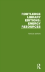 Routledge Library Editions: Energy Resources - eBook