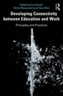 Developing Connectivity between Education and Work : Principles and Practices - eBook