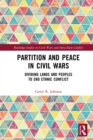 Partition and Peace in Civil Wars : Dividing Lands and Peoples to End Ethnic Conflict - eBook