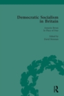 Democratic Socialism in Britain, Vol. 10 : Classic Texts in Economic and Political Thought, 1825-1952 - eBook