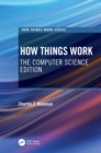 How Things Work : The Computer Science Edition - eBook