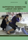 Supporting Women for Labour and Birth : A Thoughtful Guide - eBook
